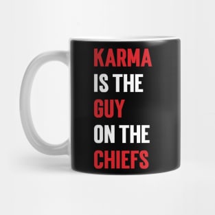 Karma Is the Guy On the Chiefs v2 Mug